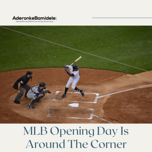 MLB Opening Day Is Around The Corner